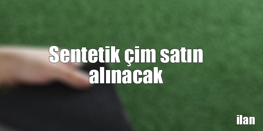 Sentetik çim satın alınacak