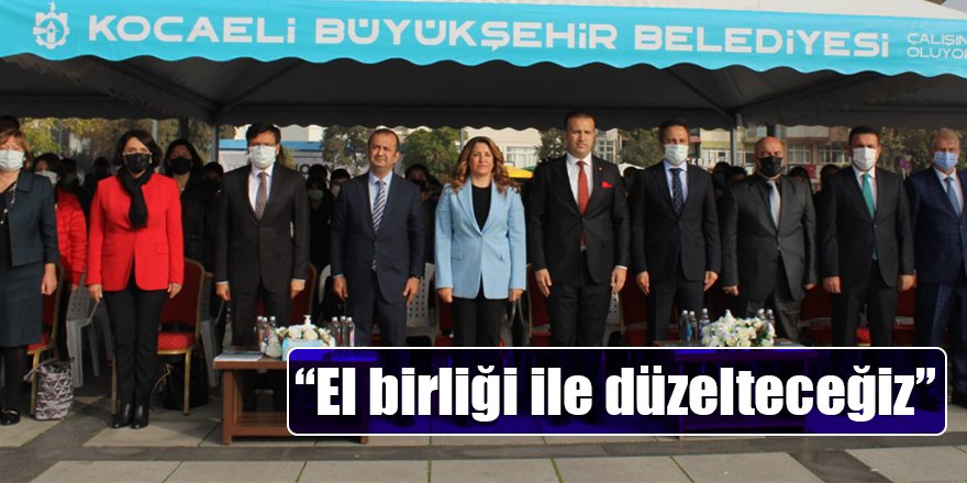 “El birliği ile düzelteceğiz”