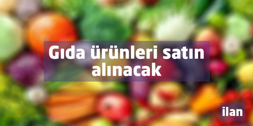 Gıda ürünleri satın alınacak