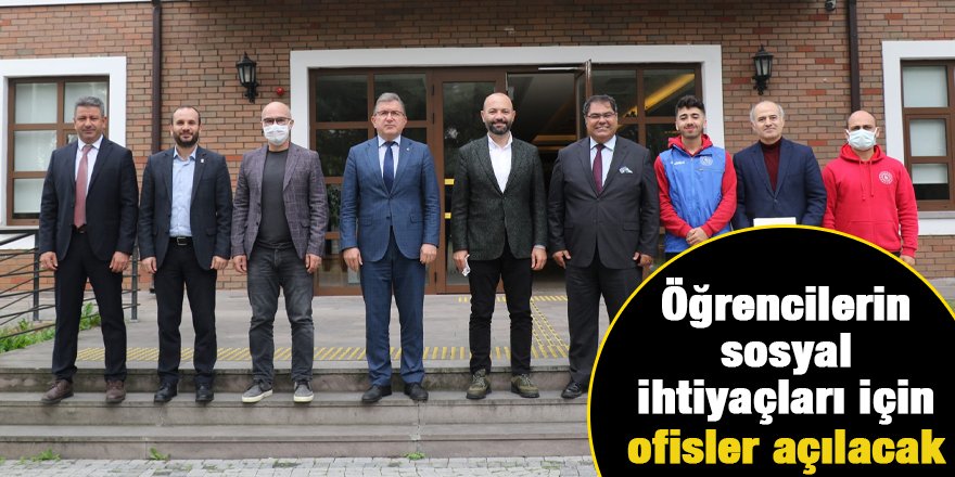 Öğrencilerin sosyal ihtiyaçları için ofisler açılacak