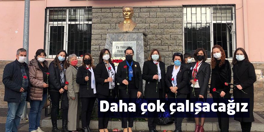 Daha çok çalışacağız