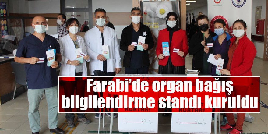 Farabi’de organ bağış bilgilendirme standı kuruldu