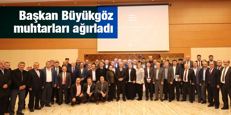 Başkan Büyükgöz muhtarları ağırladı