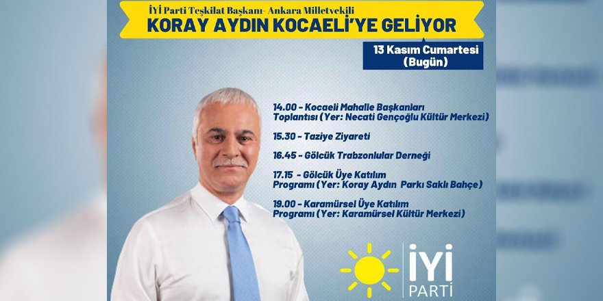 Koray Aydın bugün Kocaeli’de