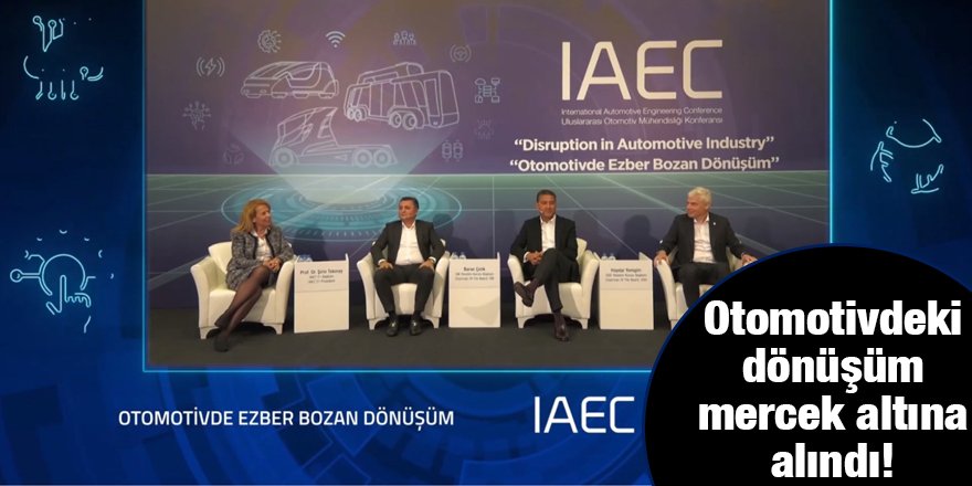 Otomotivdeki dönüşüm mercek altına alındı!