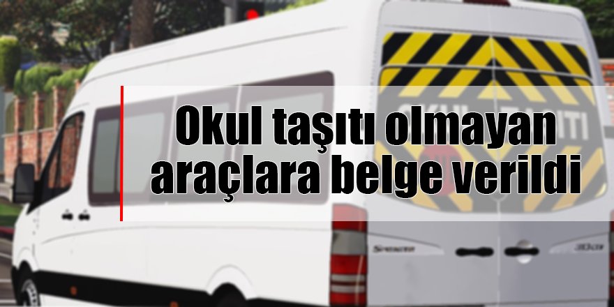 Okul taşıtı olmayan araçlara belge verildi