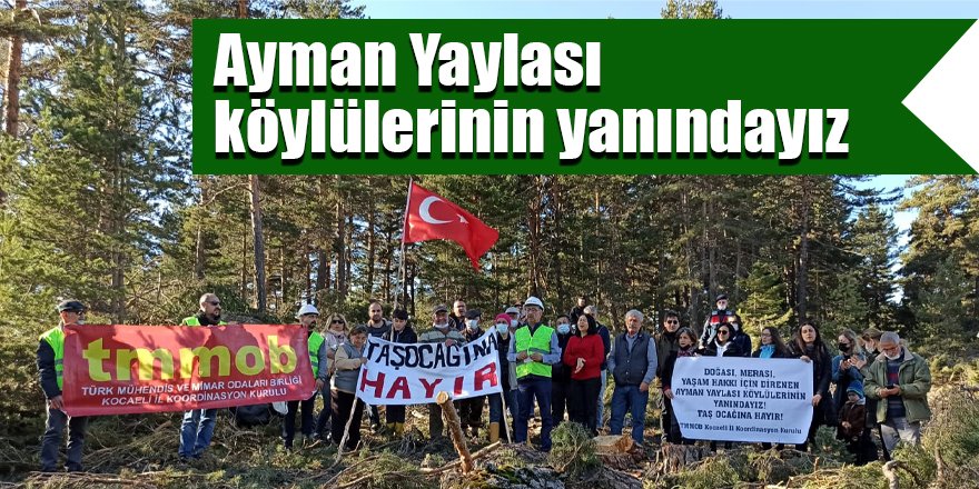 Ayman Yaylası köylülerinin yanındayız