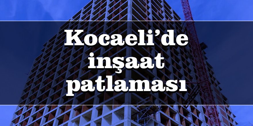 Kocaeli’de inşaat patlaması