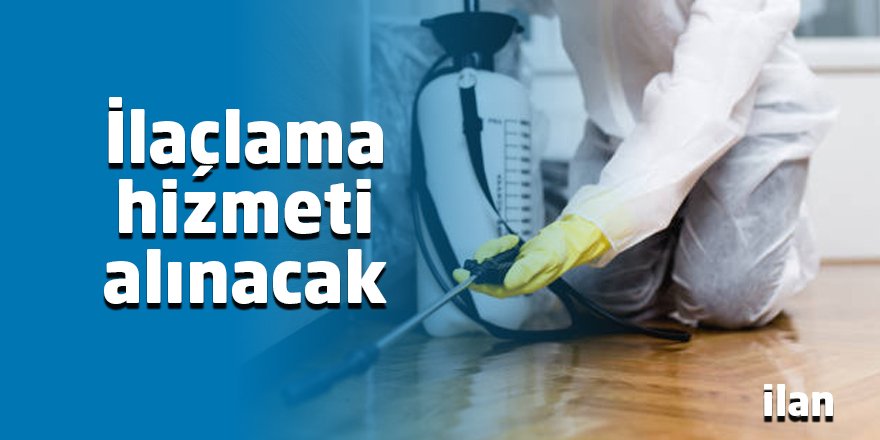İlaçlama hizmeti alınacak