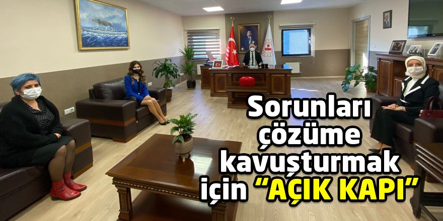 Sorunları çözüme kavuşturmak için “AÇIK KAPI”