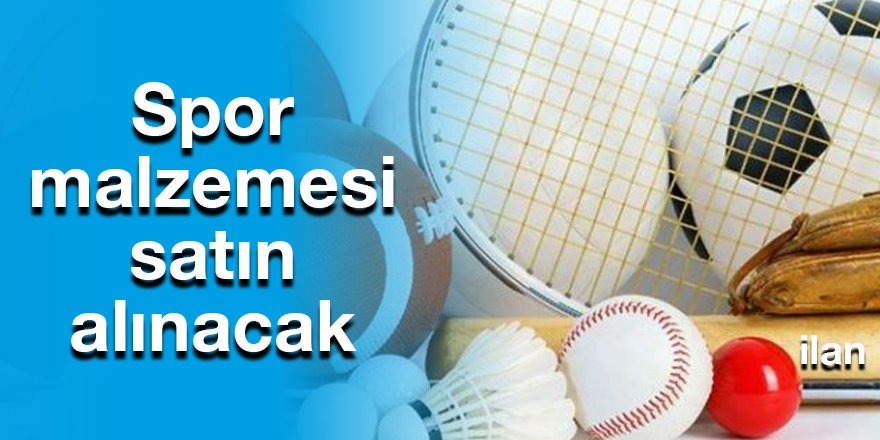 Spor malzemesi satın alınacak