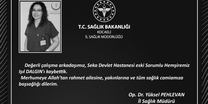 Işıl hemşire yaşamını yitirdi