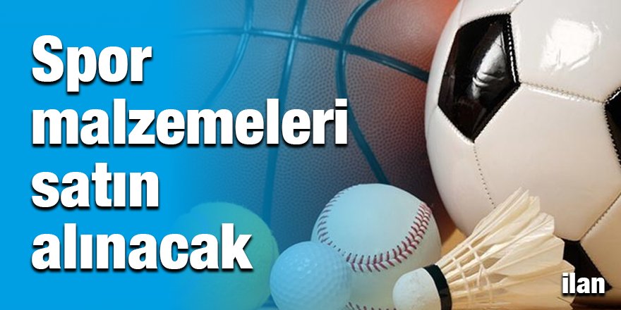 Spor malzemeleri satın alınacak