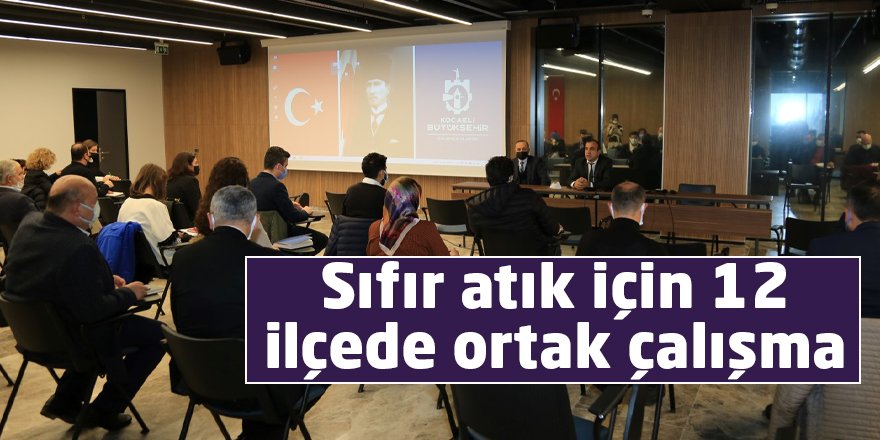 Sıfır atık için 12 ilçede ortak çalışma