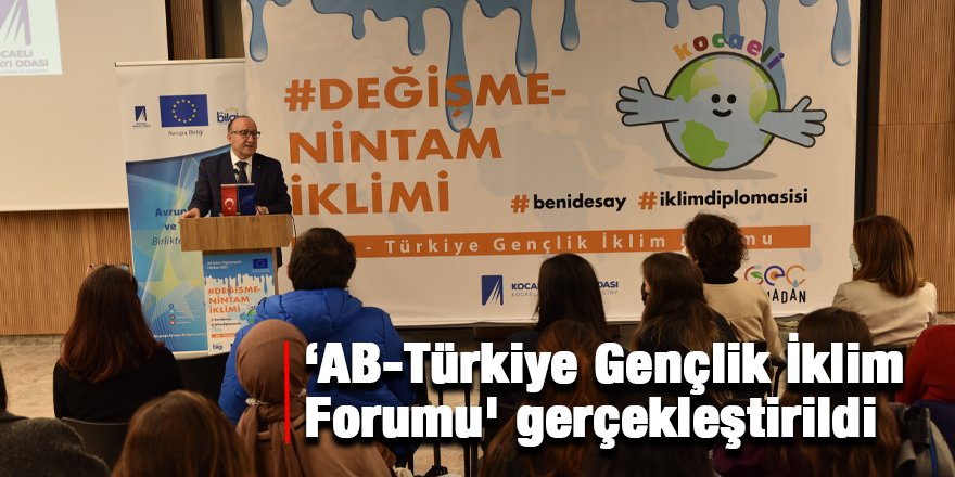 ‘AB-Türkiye Gençlik İklim Forumu' gerçekleştirildi