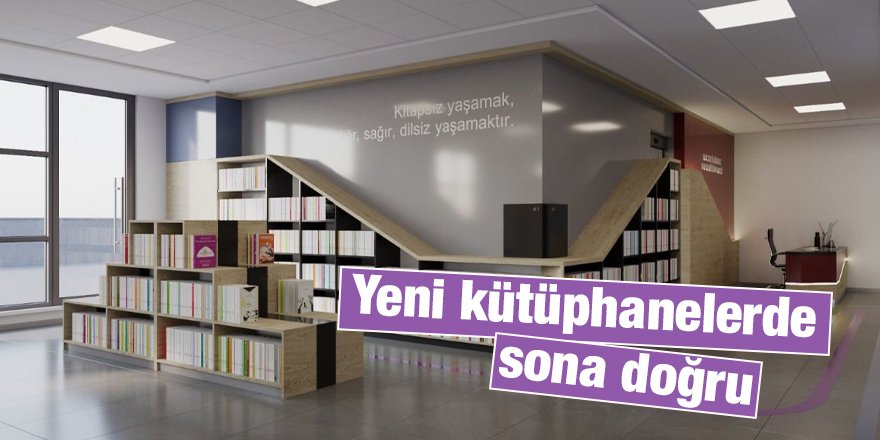 Yeni kütüphanelerde sona doğru