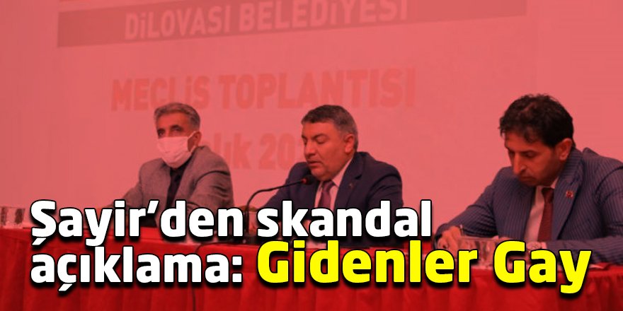 Şayir’den skandal açıklama: Gidenler Gay