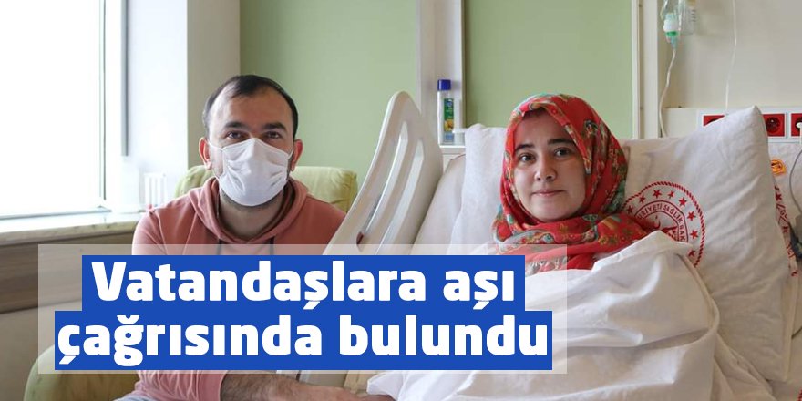 Vatandaşlara aşı çağrısında bulundu