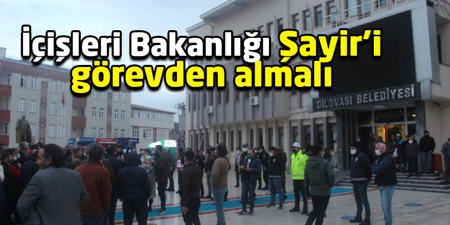 İçişleri Bakanlığı Şayir’i görevden almalı