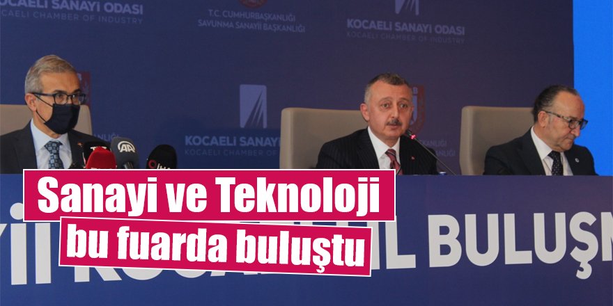 Sanayi ve Teknoloji bu fuarda buluştu