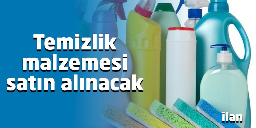 Temizlik malzemesi satın alınacak