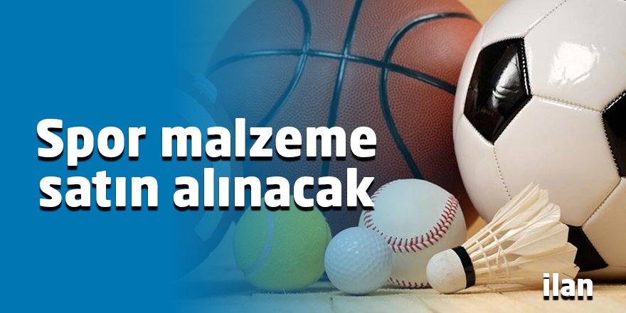 Spor malzeme satın alınacak