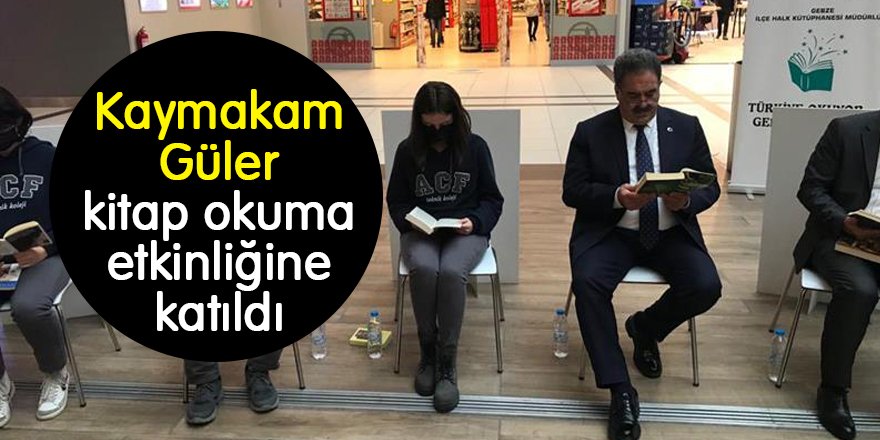 Kaymakam Güler kitap okuma etkinliğine katıldı