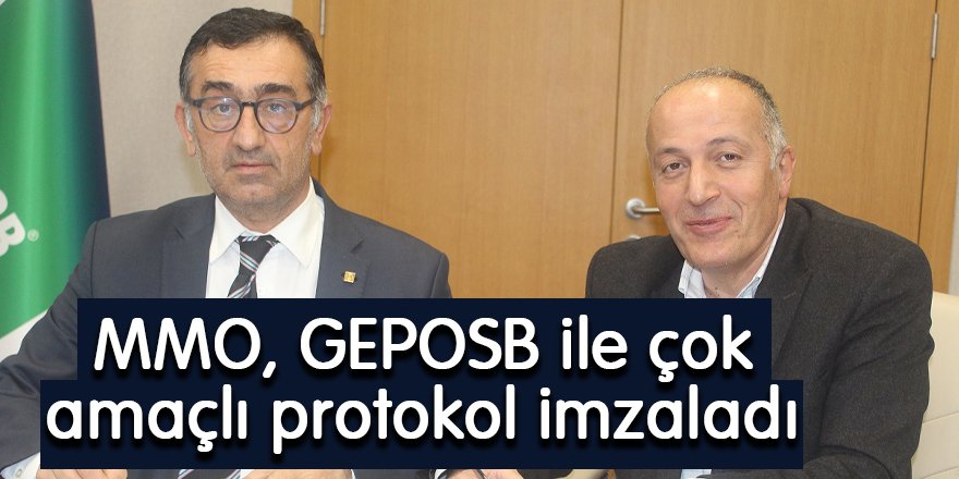 MMO, GEPOSB ile çok amaçlı protokol imzaladı