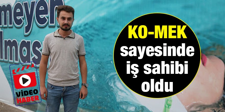 KO-MEK sayesinde iş sahibi oldu