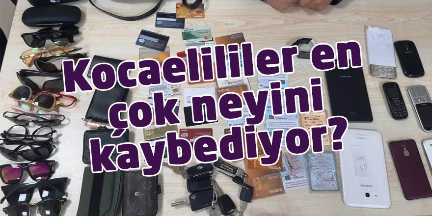 Kocaelililer en çok neyini kaybediyor?