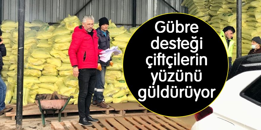 Gübre desteği çiftçilerin yüzünü güldürüyor