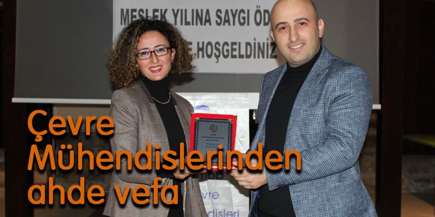 Çevre Mühendislerinden ahde vefa