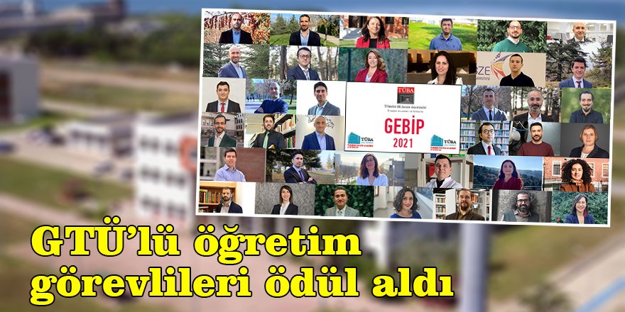 GTÜ’lü öğretim görevlileri ödül aldılar