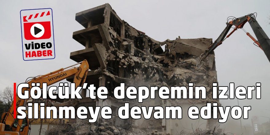 Gölcük’te depremin izleri silinmeye devam ediyor