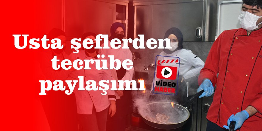 Usta şeflerden tecrübe paylaşımı