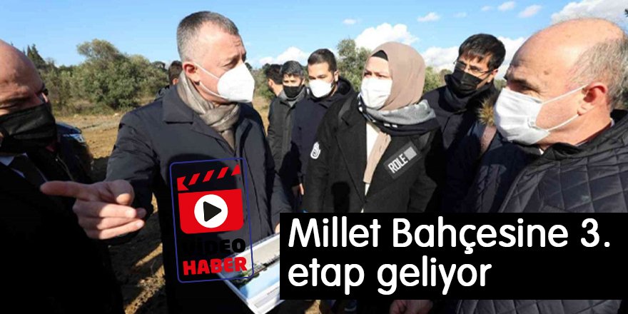 Millet Bahçesine 3. etap geliyor