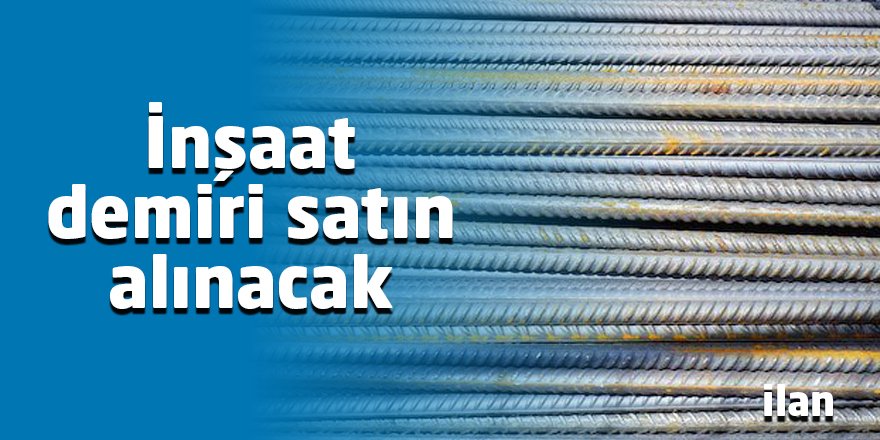 İnşaat demiri satın alınacak