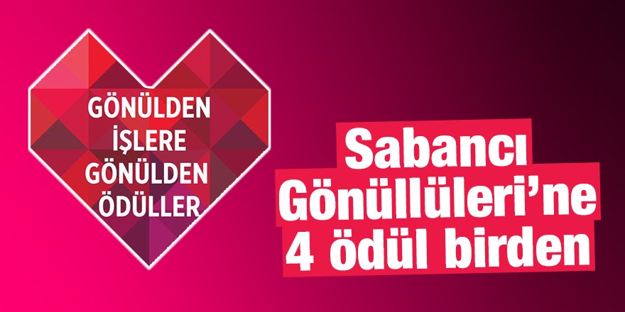 Sabancı Gönüllüleri’ne 4 ödül birden