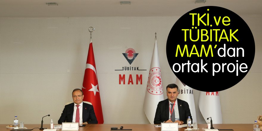 TKİ ve TÜBİTAK MAM’dan ortak proje