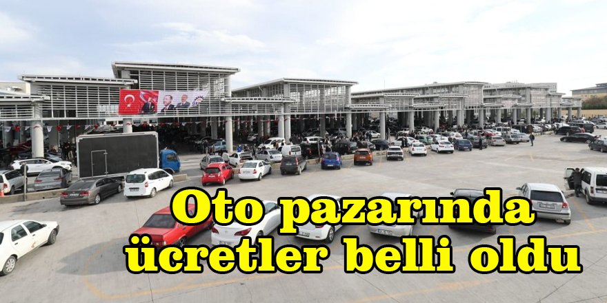 Oto pazarında ücretler belli oldu