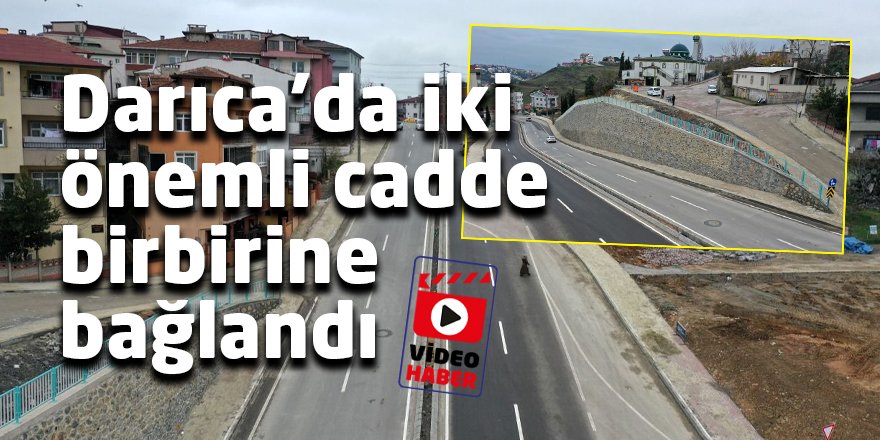 Darıca’da iki önemli cadde birbirine bağlandı