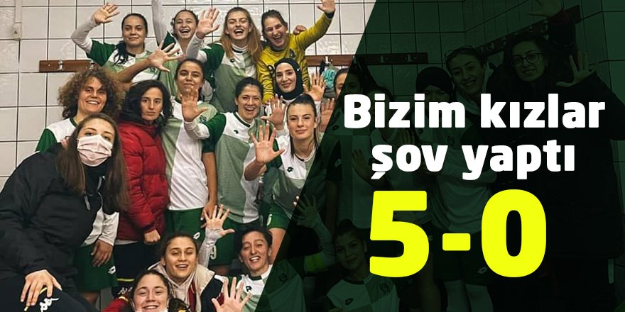 Bizim kızlar şov yaptı