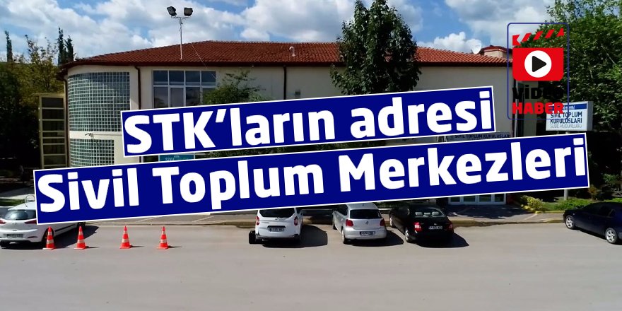 STK’ların adresi Sivil Toplum Merkezleri