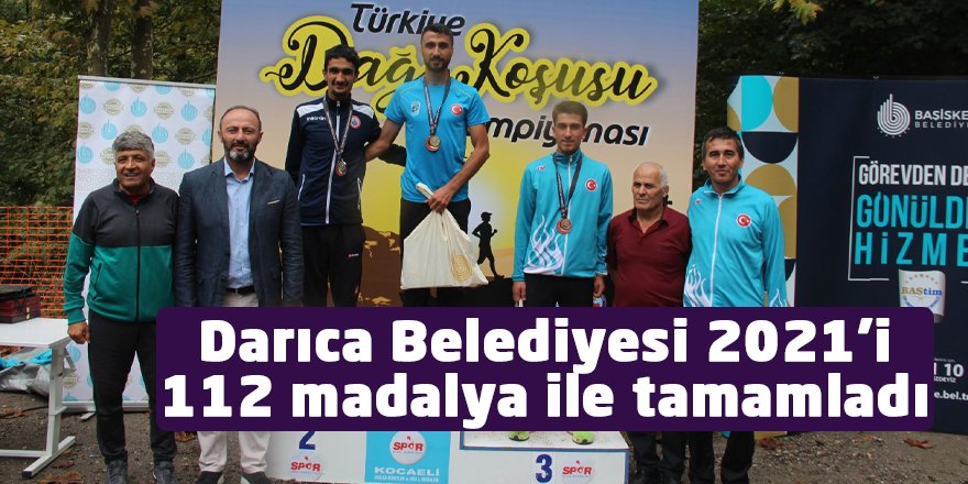 Darıca Belediyesi 2021’i 112 madalya ile tamamladı