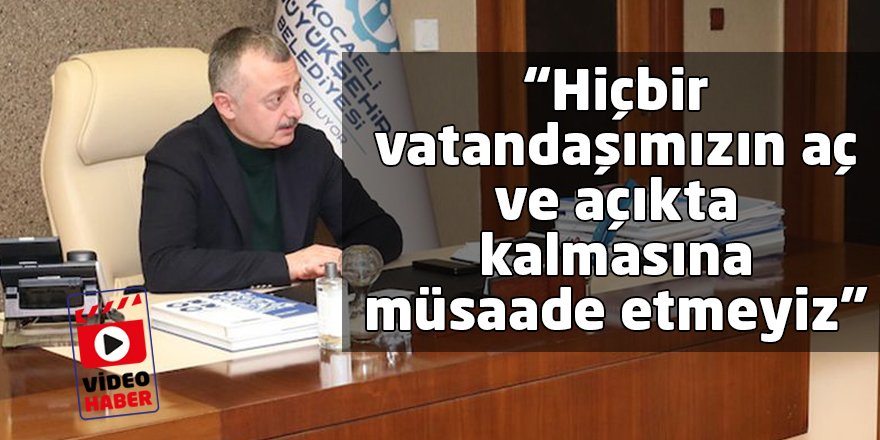 Başkan Büyükakın, “Hiçbir vatandaşımızın aç ve açıkta kalmasına müsaade etmeyiz”