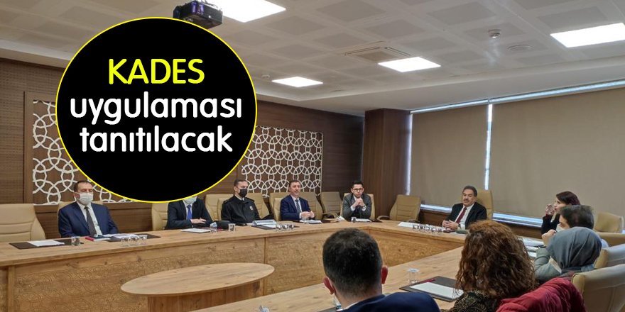 KADES uygulaması tanıtılacak