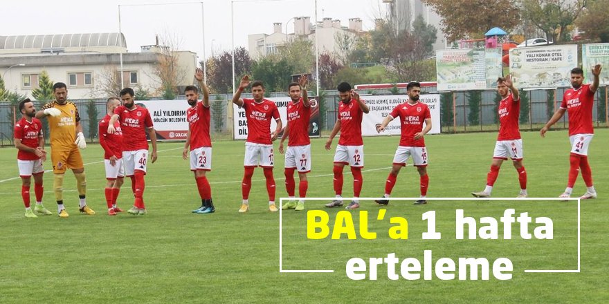 BAL’a 1 hafta erteleme