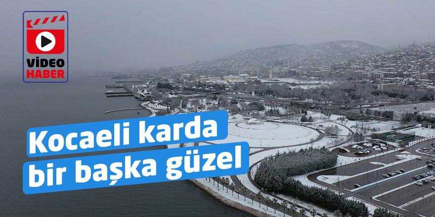 Kocaeli karda bir başka güzel