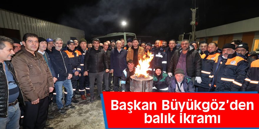 Başkan Büyükgöz’den balık ikramı