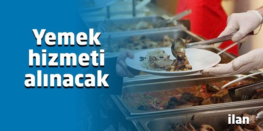 Yemek hizmeti alınacak